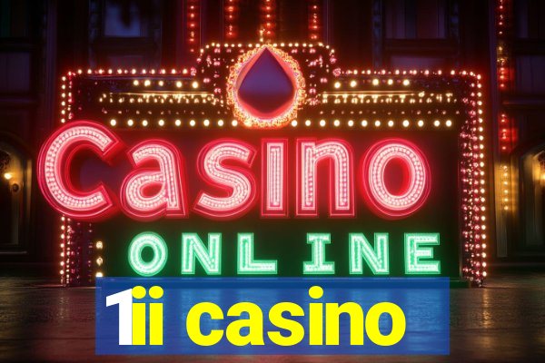 1ii casino